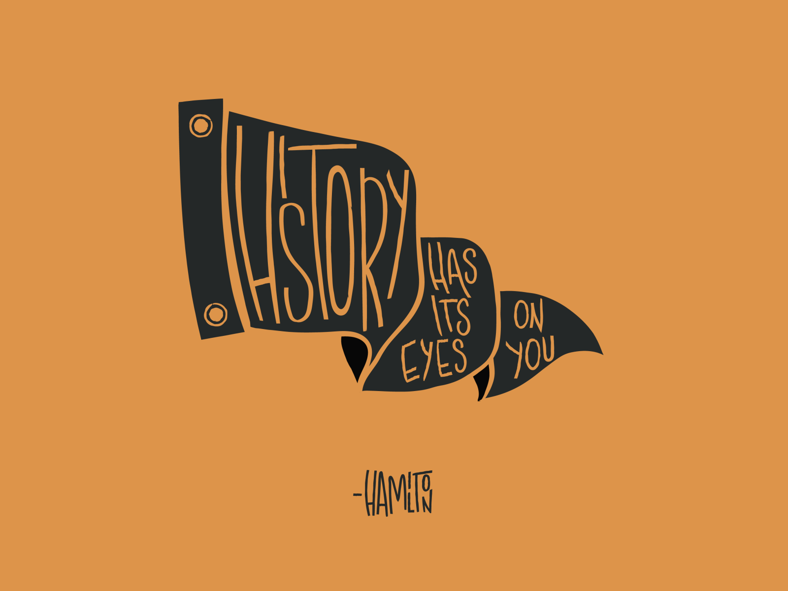 "History Has Its Eyes On You" by Cassidy Kelley Dickens on Dribbble