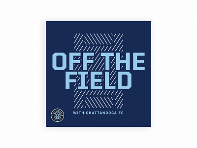 Off the Field CFC Podcast cfc chattanooga football fc football football club podcast soccer