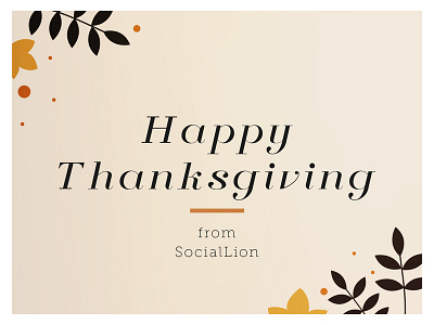 Happy Thanksgiving from SocialLion goodtype happy thanksgiving illustation media agency office social social lion sociallion thanksgiving