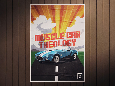 Muscle Car Theology Sermon Series 1965 cars church cobra drive horsepower jesus poster poster design power road sermon series shelby sunshine vintage wall wheels wood