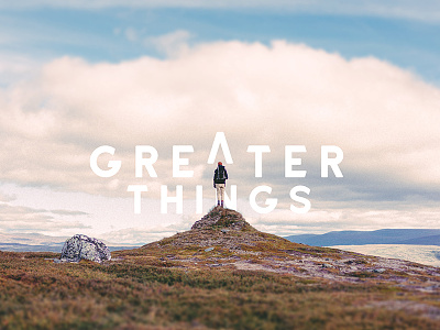 Greater Things greater horizon man mountain sky