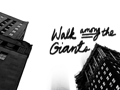 Walk among the giants, a series iphone photography typography wallpaper