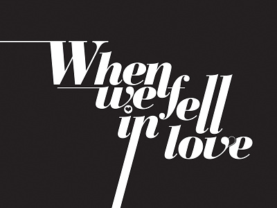 When We Fell In Love paul sherwin ang technodium typography