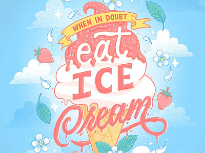 When in doubt, eat ice cream hand lettering food food illustration food lettering food type hand lettering ice cream ice cream cone ice cream quote illustration lettering procreate typography