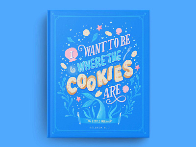 Hungrily Ever After: The Little Mermaid Book Cover Art blue book cover book cover art book cover mockup books fairy tale fairy tales food food illustration food lettering food type hand lettering illustration lettering letters procreate the little mermaid typography