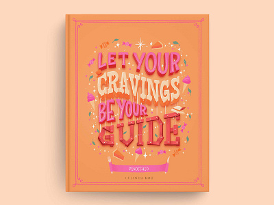 Hungrily Ever After: Pinocchio Book Cover Art book cover book cover art book cover design book covers colorful books fairy tale fairy tales fairytale fairytales food food illustration food lettering food type hand lettering illustration lettering letters procreate typography