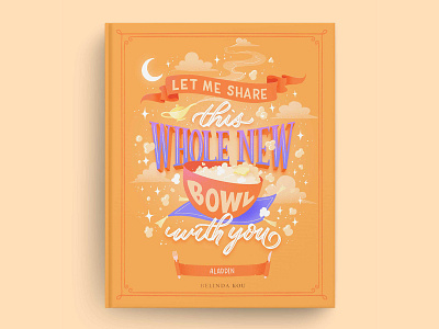 Hungrily Ever After: Aladdin Book Cover Art a whole new world aladdin book cover book cover art book cover design book covers food food illustration food lettering food type hand lettering illustration lettering letters procreate typography yellow books
