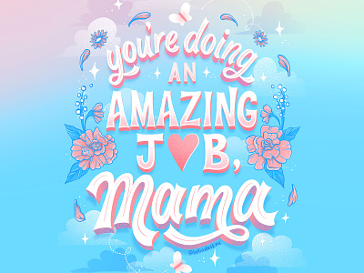 Amazing job, mama lettering florals greeting card greeting card design hand lettering illustration lettering letters mama mom motherhood mothers day mothersday procreate typography