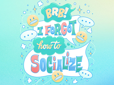 I forgot how to socialize antisocial digital art editorial hand lettering illustration introvert lettering letters procreate socially awkward typography