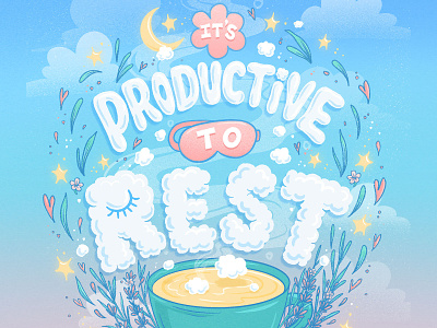 It's Productive to Rest Lettering digital art dreamy food hand lettering illustration lettering procreate self care take a break tea typography