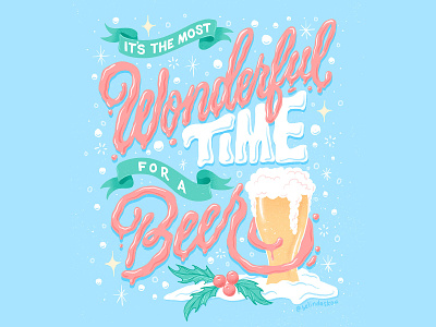 The Most Wonderful Time for a Beer beer christmas editorial festive food greeting card hand lettering holiday lettering procreate pun snow the most wonderful time typography winter