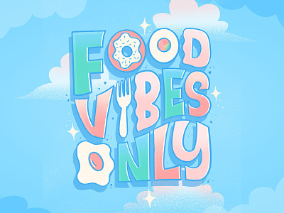 Food Vibes Only Lettering colorful digital art editorial food hand lettering illustration lettering letters pastel playful procreate pun typography