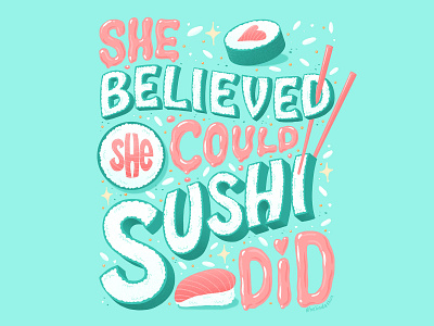 International Women's Day Lettering digital art female empowerment food food illustrator food puns freelance illustrator hand lettering illustration lettering lettering artist letters procreate sushi typography womens day quote