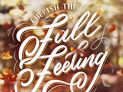 Cherish the Fall Feeling autumn fall hand lettering leaves lettering script