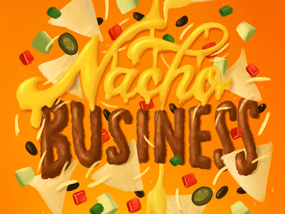 Nacho Business cheese food hand lettering lettering nachos typography