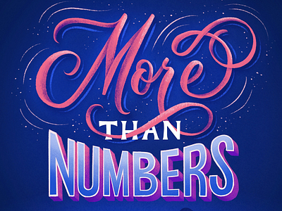 More Than Numbers dimensional type hand lettering lettering letters more than numbers typography