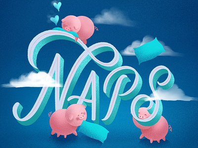 Naps hand lettering lettering nap napping naps pig pigs typography