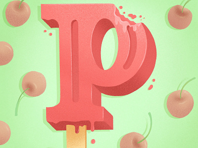 36 days of sweet type — P alphabet cherry dessert dessertalphabet food food lettering food type hand lettering lettering letters popsicle popsicles procreate typography