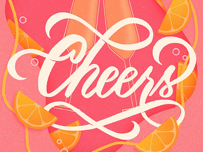 Cheers bubbles cheers food illustration hand lettering lettering mimosa mimosas oranges pink script