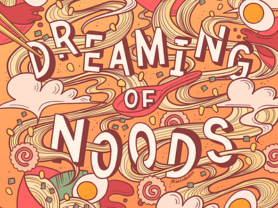 Dreaming of Noods coloring coloring book food food illustration hand lettering lettering noodle noods ramen