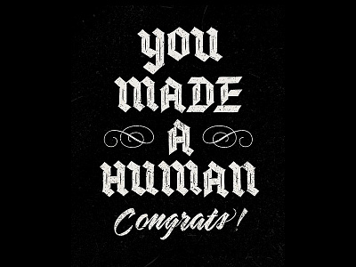 You Made A Human babies baby blackletter procreate script texture type