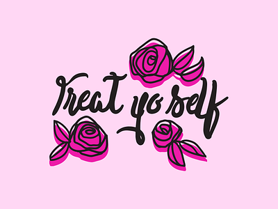 Treat Yo Self flowers lettering logo pink rose script type typography