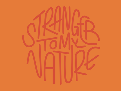 Just playing around with hand lettering badge branding character collage dribbble handlettering illustration lettering logo mountain nature squamish stranger to my nature typography vancouver vector