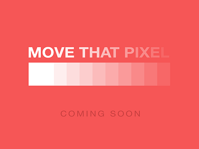 Move That Pixel after effects animation coming gif mobile motion move pixel soon tutorial web