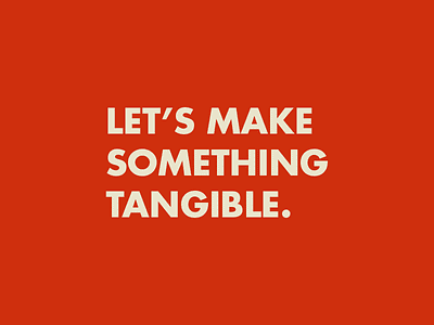 Let's Make Something Tangible physical product tangible