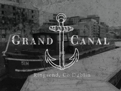 Grand Canal Branding anchor branding canal canal branding grunge hand lettered hand lettering ireland lettering logo naval texture typo typography