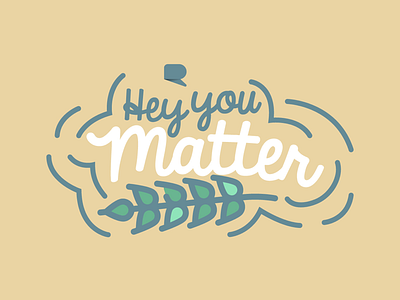 Hey you matter illustrators vector letters