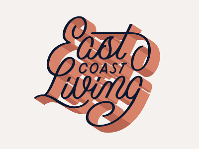 East Coast Living custom type depth dropshadow illustration lettering shadow type typography vector