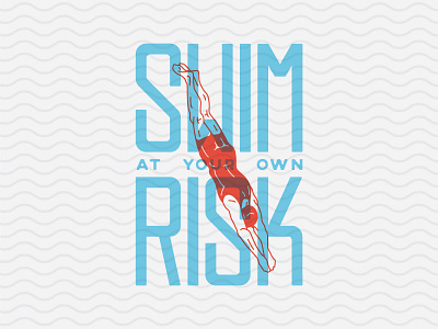 Swim At Your Own Risk illustration lettering logo design monoweight illustration typography