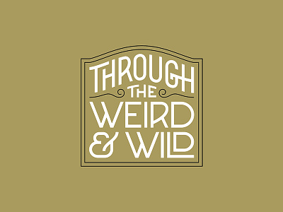 Through the Weird & Wild