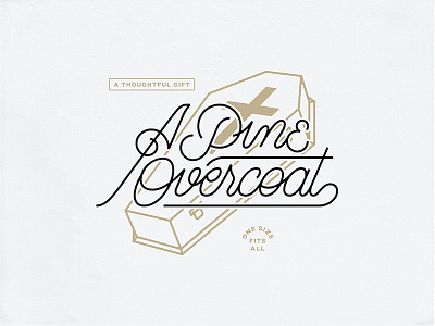 A Pine Overcoat custom type dribbble lettering logo design monoweight illustration typography
