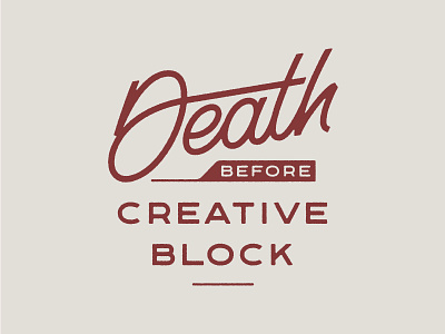 Death Before Creative Block