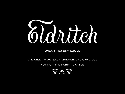 Eldritch - Unearthly Dry Goods custom type dribbble lettering logo design monoweight illustration typography