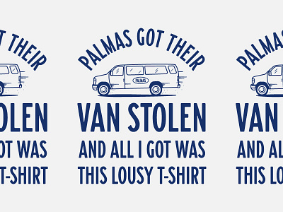 Palmas Got Their Van Stolen custom type dribbble lettering logo design monoweight illustration typography
