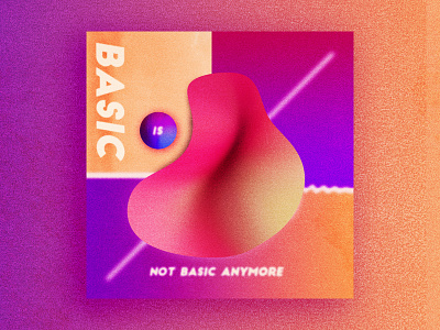 Basic is not basic anymore basic colors cover cover design gradient illustration poster shapes vector