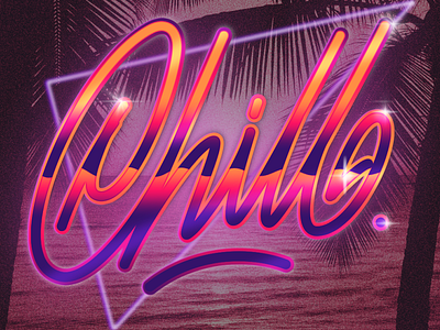 Chill beach chill futuristic graphic design lettering neon retro type