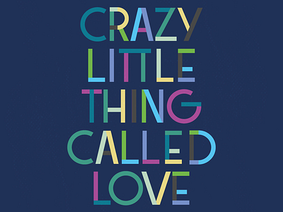 Crazy little thing called love 3pointshot adobe calligraphy cc colors design digital art graphic illustration illustrator lettering lustfortype mexico photography photoshop type typography vector work