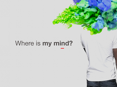 Where is my mind?