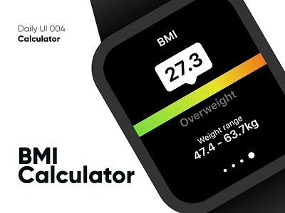 BMI Calculator - Daily UI 004 adobe xd bright colors calculator calculator ui daily 100 challenge design graphic design ui uidesign ux visual design watch watch app