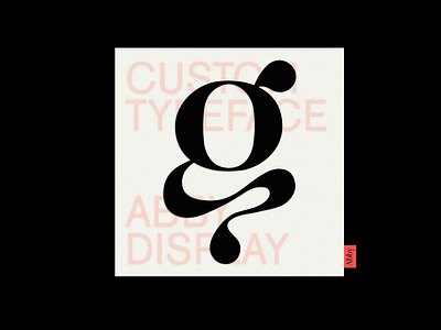 Abby - Custom Typeface custom custom font design display font letter letter g letterform lettering logo print type typeface typogaphy