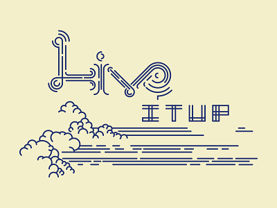 Live it up clouds live stroke type typography up
