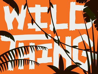 Wild Thing jungle lettering thing type typography vector wild