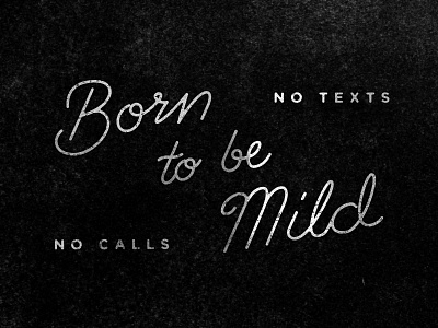 born to be mild born calls heritage mild monoline script script texts type typography