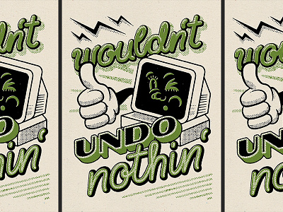 Wouldn't Undo Nothin' computer glove halftone lightning nothin screen script thumbs up undo vintage wink wouldnt