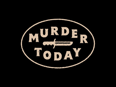 Murder Today illustration knife murder patch today
