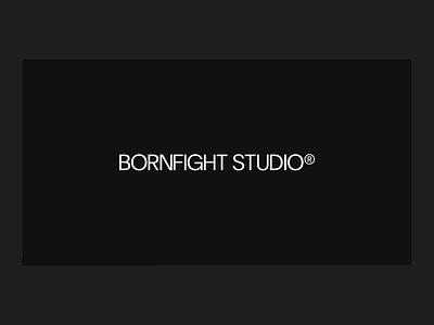 BORNFIGHT STUDIO® art direction branding design ui website
